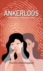 9789464629224 Ankerloos Hanno Uittenbogaard, Verzenden, Nieuw, Hanno Uittenbogaard
