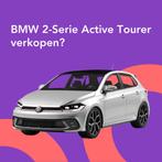 Jouw BMW Active Tourer snel en zonder gedoe verkocht.