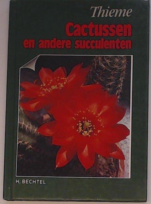 CACTUSSEN EN ANDERE SUCCULENTEN / Bloemen en planten Bechtel, Boeken, Wetenschap, Zo goed als nieuw, Verzenden
