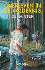 De winter / Overleven in de wildernis 9789020694871, Boeken, Verzenden, Zo goed als nieuw, Gary Paulsen