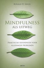 Mindfulness als uitweg 9789033481079 Ronald D. Siegel, Boeken, Psychologie, Verzenden, Gelezen, Ronald D. Siegel