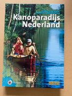 Kanoparadijs Nederland - 43 uitgestippelde Kanotochten, Boeken, Ophalen of Verzenden, Zo goed als nieuw, Benelux