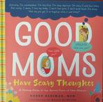 Good Moms Have Scary Thoughts: A Healing Guide to the Secret, Boeken, Verzenden, Zo goed als nieuw, Karen Kleiman