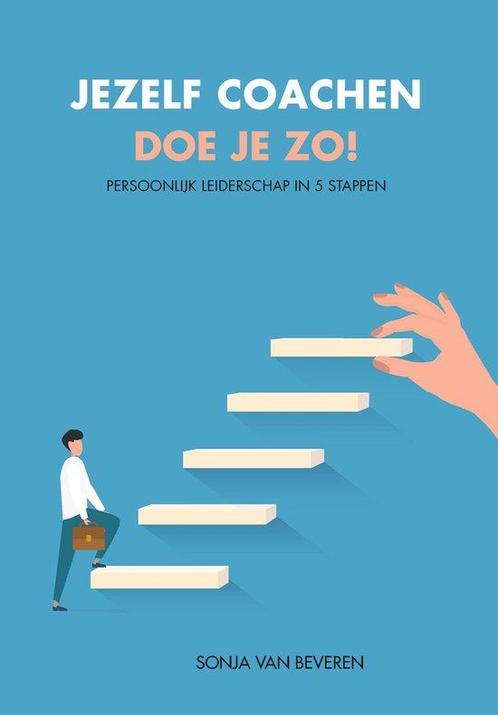 9789081505055 Jezelf coachen doe je zo! Sonja van Beveren, Boeken, Economie, Management en Marketing, Nieuw, Verzenden