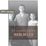 De gebroeders Himmler 9789029078832 K. Himmler, Verzenden, Gelezen, K. Himmler