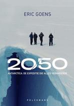 9789463838757 2050: Antarctica Eric Goens, Boeken, Verzenden, Nieuw, Eric Goens