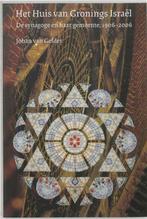 HET HUIS VAN GRONINGS ISRAEL 9789075879339 J. van Gelder, Boeken, Geschiedenis | Stad en Regio, Verzenden, Zo goed als nieuw, J. van Gelder