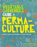 9781604692709 Vegetable Gardeners Guide Permaculture, Verzenden, Nieuw, Christopher Shein