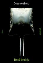 Overwoekerd 9789059362871 Tsead Bruinja, Verzenden, Gelezen, Tsead Bruinja