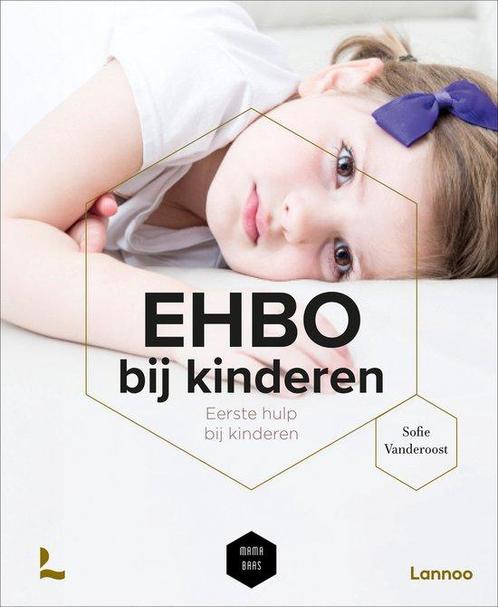 9789401495837 EHBO bij kinderen Sofie Vanderoost, Boeken, Studieboeken en Cursussen, Nieuw, Verzenden