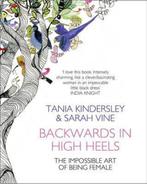 Backwards in High Heels 9780007357369 Tania Kindersley, Gelezen, Tania Kindersley, Sarah Vine, Verzenden