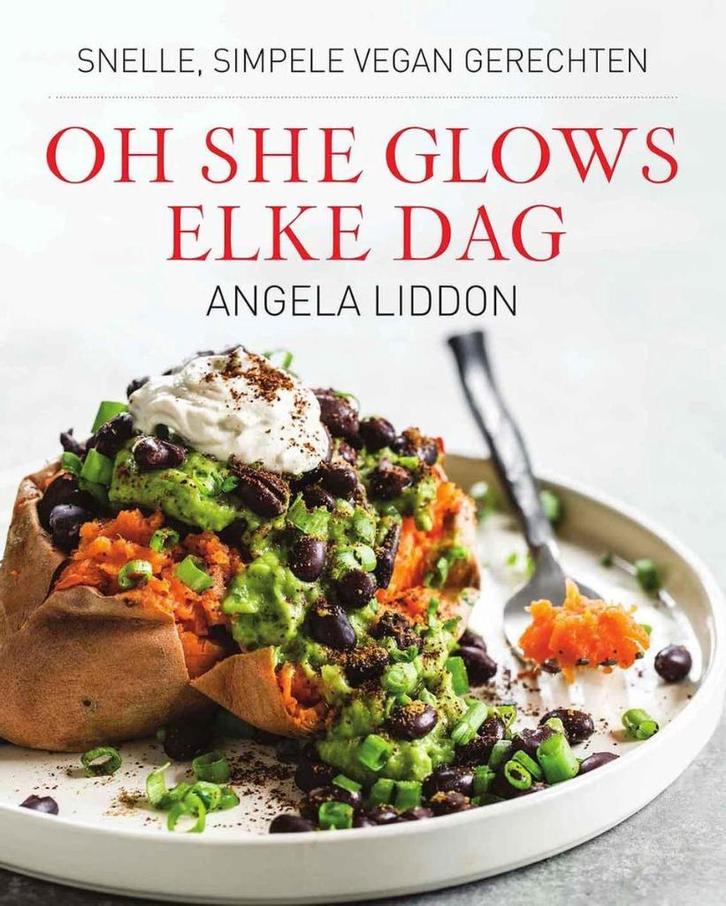 Oh she glows - elke dag -  Angela Liddon - 9789000354238, Boeken, Kookboeken, Nieuw, Overige gebieden, Ophalen of Verzenden