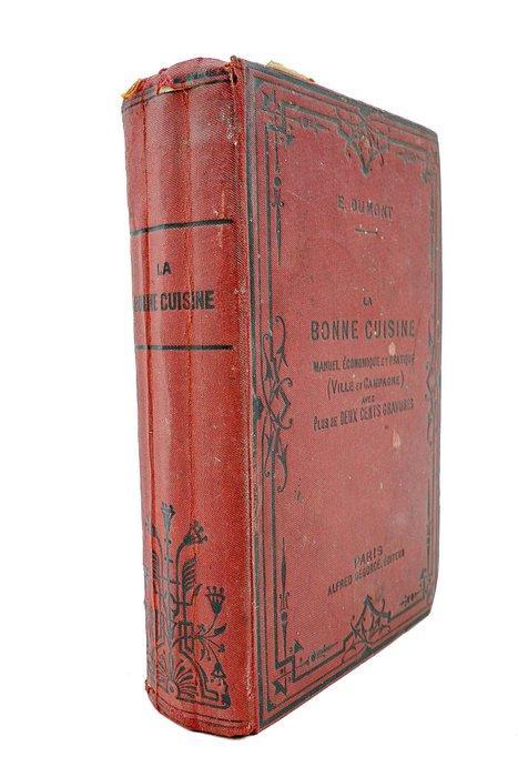 Émile Dumont - La bonne cuisine française - 1900, Antiek en Kunst, Antiek | Boeken en Bijbels