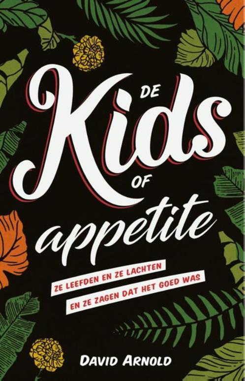 De kids of Appetite 9789020678932 David Arnold, Boeken, Kinderboeken | Jeugd | 13 jaar en ouder, Gelezen, Verzenden