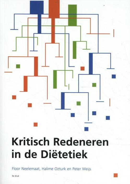 Kritisch Redeneren in de diëtetiek 9789083020501, Boeken, Schoolboeken, Zo goed als nieuw, Verzenden