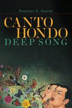 Canto Hondo / Deep Song 9780816531288 Francisco X. Alarcón, Verzenden, Zo goed als nieuw, Francisco X. Alarcón