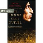 De dood en de duivel 9789022992555 F. Schatzing, Boeken, Verzenden, Gelezen, F. Schatzing