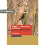 Klank als religieuze presentie 9789086596713 Oane Reitsma, Verzenden, Gelezen, Oane Reitsma