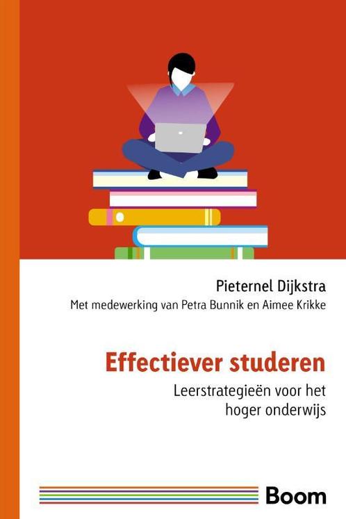 Effectiever studeren 9789024430468 Pieternel Dijkstra, Boeken, Studieboeken en Cursussen, Zo goed als nieuw, Verzenden