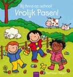 Vrolijk Pasen! / Bij Anna op school 9789044833188, Verzenden, Gelezen, Kathleen Amant