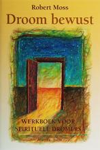 Droom bewust 9789069637440 R. Moss, Verzenden, Zo goed als nieuw, R. Moss