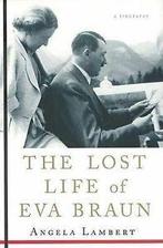 The lost life of Eva Braun by Angela Lambert (Book), Boeken, Gelezen, Verzenden, Angela Lambert