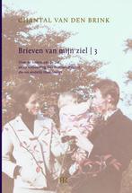 9789081817226 Brieven van mijn ziel 3 | Tweedehands, Verzenden, Zo goed als nieuw, Chantal van den Brink
