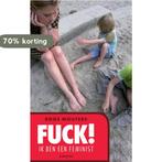 Fuck ! Ik Ben Een Feminist 9789045701967 Roos Wouters, Verzenden, Gelezen, Roos Wouters