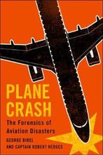 Plane Crash – The Forensics of Aviation Disasters, Verzenden, Zo goed als nieuw, George Bibel