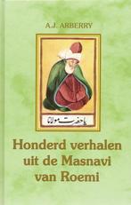 Honderd verhalen uit de Masnavi van Roemi 9789076771076, Boeken, Verzenden, Zo goed als nieuw, A.J. Arberry