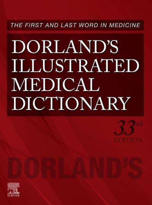 Dorlands Illustrated Medical Dictionary 9781455756438, Boeken, Informatica en Computer, Zo goed als nieuw, Verzenden