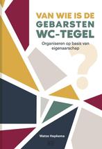 9789492595720 Van wie is de gebarsten wc-tegel?, Verzenden, Zo goed als nieuw, Watze Hepkema
