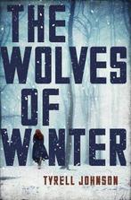 The Wolves of Winter 9780008210137 Tyrell Johnson, Verzenden, Gelezen, Tyrell Johnson