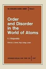 Order and Disorder in the World of Atoms, Chomet, S.   New,,, Boeken, Verzenden, Zo goed als nieuw, A. I. Kitaigorodskiy