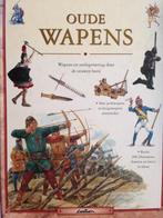 Oude wapens / Duik in het Verleden 9789054261285 W. Fowler, Verzenden, Gelezen, W. Fowler