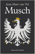 Musch / johan de Witt trilogie / 1 9789492409348, Verzenden, Zo goed als nieuw, Jean-Marc van Tol