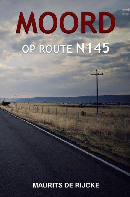 9789463988841 MOORD OP ROUTE N145 Maurits de Rijcke, Boeken, Biografieën, Nieuw, Verzenden