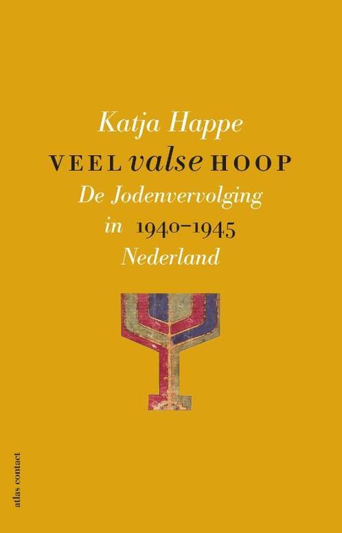 Veel valse hoop 9789045035888 Katja Happe, Boeken, Overige Boeken, Gelezen, Verzenden