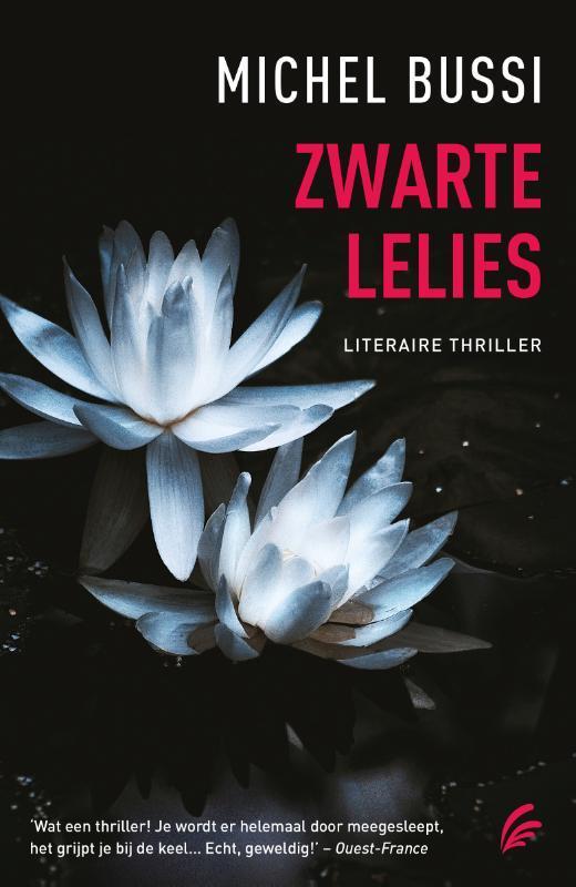 Zwarte lelies 9789056725303 Michel Bussi, Boeken, Thrillers, Zo goed als nieuw, Verzenden