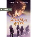 Dicht bij geluk / VCL-Serie 9789059774834 Olga van der Meer, Verzenden, Gelezen, Olga van der Meer