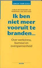 Ik ben niet meer vooruit te branden ... / Zorgen voor jezelf, Verzenden, Gelezen, Carla Mittendorff
