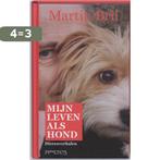 Mijn leven als hond 9789044612660 Martin Bril, Verzenden, Gelezen, Martin Bril