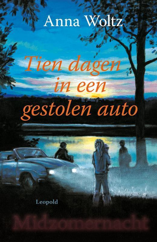 Tien dagen in een gestolen auto 9789025852238 Anna Woltz, Boeken, Kinderboeken | Jeugd | 10 tot 12 jaar, Zo goed als nieuw, Verzenden