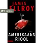 Amerikaans riool / Underworld USA trilogie / 1 9789045015194, Boeken, Verzenden, Gelezen, James Ellroy