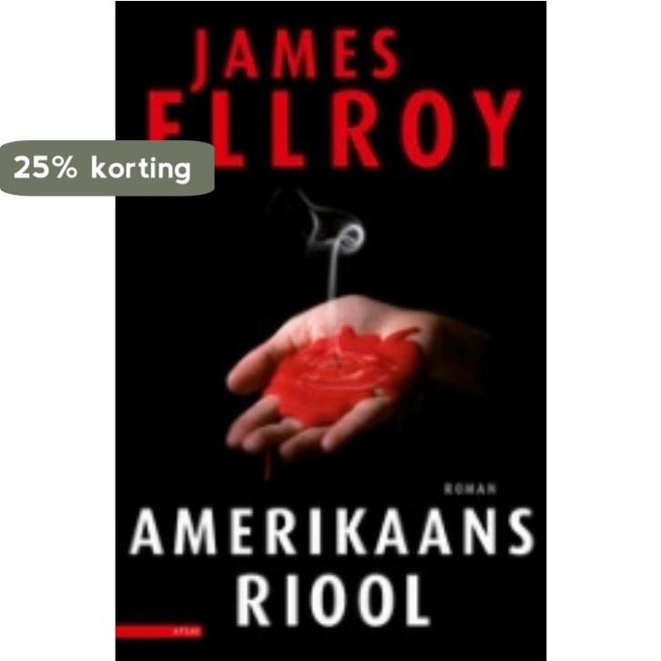Amerikaans riool / Underworld USA trilogie / 1 9789045015194, Boeken, Thrillers, Gelezen, Verzenden