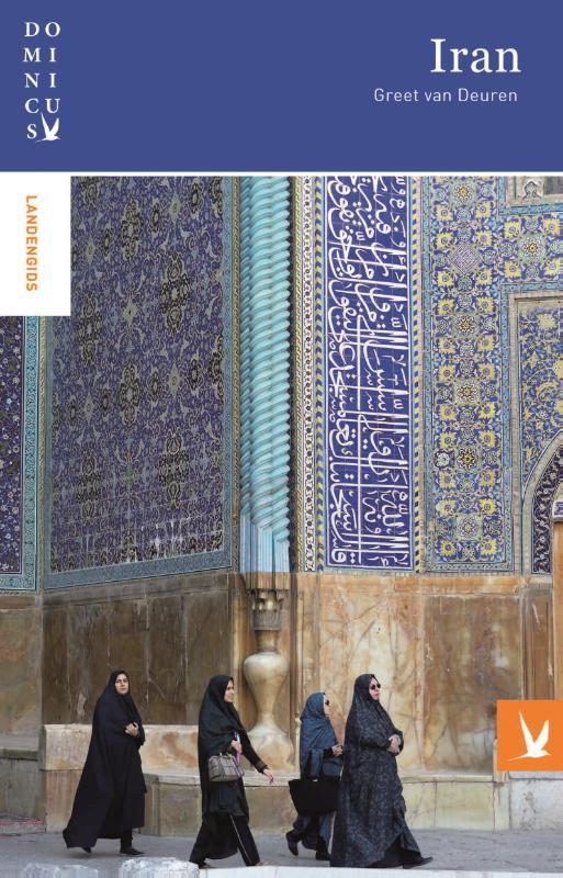 Iran / Dominicus landengids 9789025763954 Greet van Deuren, Boeken, Reisgidsen, Zo goed als nieuw, Verzenden