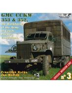 GMC CCKW 353 & 352, THE WORKHORSES OF THE ARMY IN CZECH, Nieuw, Author