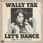 Wally Tax - Lets dance + She (Vinylsingle), Cd's en Dvd's, Verzenden, Nieuw in verpakking