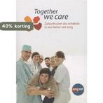 Together we care 9789033493126, Boeken, Verzenden, Zo goed als nieuw