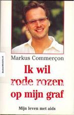 Ik wil rode rozen op mijn graf 9789051081336, Verzenden, Gelezen, Markus commercon